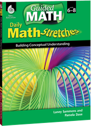 Daily Math Stretches: Building Conceptual Understanding Levels 6-8