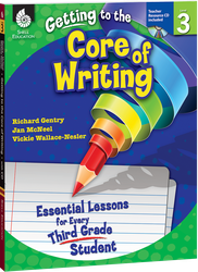 Getting to the Core of Writing: Essential Lessons for Every Third Grade Student ebook