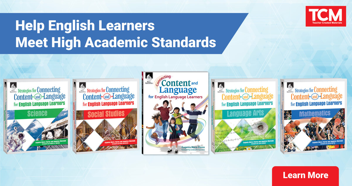 Connecting Content and Language for English Language Learners | TCM