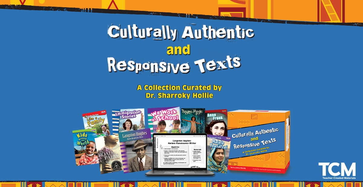 Culturally Authentic and Responsive Texts | Teacher Created Materials