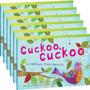 Cuckoo, Cuckoo: A Folktale from Mexico 6-Pack