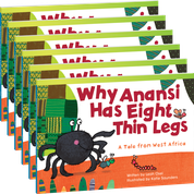 Why Anansi Has Eight Thin Legs: A Tale from West Africa Guided Reading 6-Pack