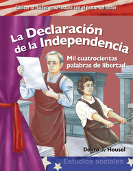 La Declaración de la Independencia: Mil cuatrocientas palabras de libertad