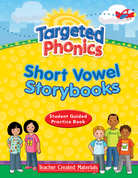 Targeted Phonics: Student Guided Practice Book Short Vowel Storybooks