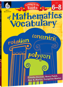 Getting to the Roots of Mathematics Vocabulary Levels 6-8