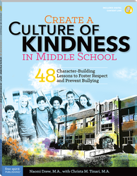 Create a Culture of Kindness in Middle School: 48 Character-Building Lessons to Foster Respect and Prevent Bullying ebook