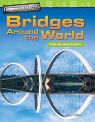 Engineering Marvels: Bridges Around the World: Understanding Fractions ebook