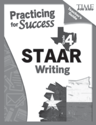 TIME For Kids: Practicing for Success: STAAR Writing: Grade 4 Teacher's Guide