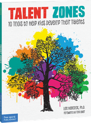 Talent Zones: 10 Tools to Help Kids Develop Their Talents ebook