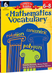 Getting to the Roots of Mathematics Vocabulary Levels 6-8 ebook