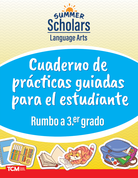 Summer Scholars: Language Arts: Rising 3rd Grade: Student Guided Practice Book (Spanish)