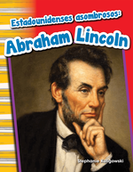 Estadounidenses asombrosos: Abraham Lincoln