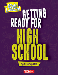 Kids Learn! Getting Ready for High School (Spanish Support)