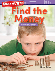 Money Matters: Find the Money: Financial Literacy