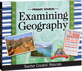 Primary Sources: Examining Geography Kit