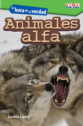 La hora de la verdad: Animales alfa