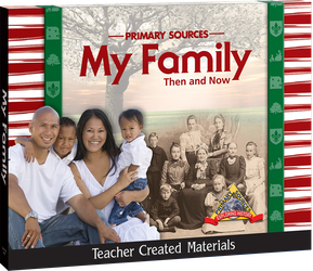 Primary Sources: My Family Then and Now Kit
