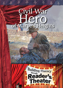 Civil War Hero of Marye's Heights: Reader's Theater Script & Fluency Lesson