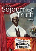 The Sojourner Truth Story: Reader's Theater Script & Fluency Lesson