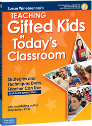 Teaching Gifted Kids in Today's Classroom: Strategies and Techniques Every Teacher Can Use