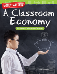 Money Matters: A Classroom Economy: Adding and Subtracting Decimals ebook