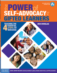 The Power of Self-Advocacy for Gifted Learners: Teaching the Four Essential Steps to Success (Grades 5-12) ebook