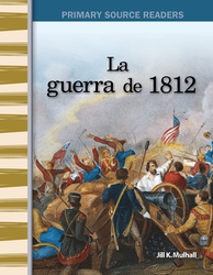 La guerra de 1812 (The War of 1812) (Spanish Version)