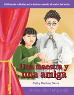 Una maestra y una amiga (A Teacher and a Friend) (Spanish Version)