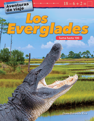 Aventuras de viaje: Los Everglades: Suma hasta 100 (Travel Adventures: The Everglades: Addition Within 100)