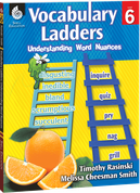 Vocabulary Ladders: Understanding Word Nuances Level 6