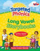 Targeted Phonics: Student Guided Practice Book Long Vowel Storybooks