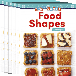 Fun and Games: Food Shapes: 2-D Shapes Guided Reading 6-Pack