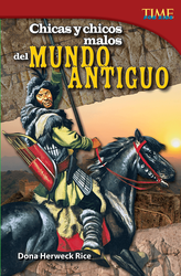Chicas y chicos malos del mundo antiguo (Bad Guys and Gals of the Ancient World) (Spanish Version)