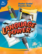 Language Power: Student Guided Practice Book Grades 6-8 Level B