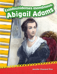 Estadounidenses asombrosos: Abigail Adams (Amazing Americans: Abigail Adams) (Spanish Version)