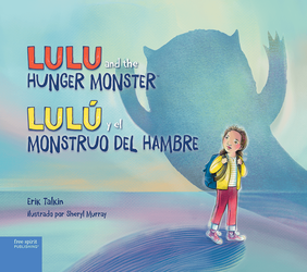 Lulu and the Hunger Monster / Lulú y el Monstruo del Hambre ebook