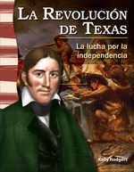 La Revolución de Texas: La lucha por la independencia