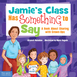 Jamie's Class Has Something to Say: A Book About Sharing with Grown-Ups ebook