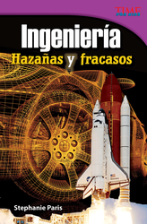 Ingeniería: Hazañas y fracasos (Engineering: Feats & Failures) (Spanish Version)