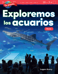 Tu mundo: Exploremos los acuarios: Resta (Your World: Exploring Aquariums: Subtraction)