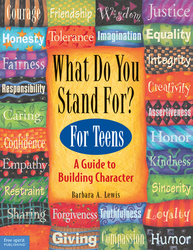 What Do You Stand For? For Teens: A Guide to Building Character ebook