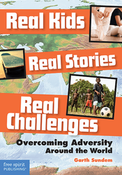 Real Kids, Real Stories, Real Challenges: Overcoming Adversity Around the World ebook