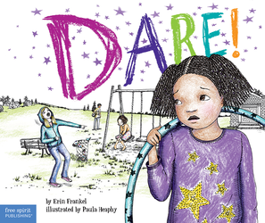 Dare!: A Story about Standing Up to Bullying in Schools ebook