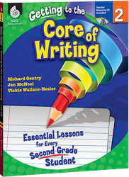 Getting to the Core of Writing: Essential Lessons for Every Second Grade Student ebook