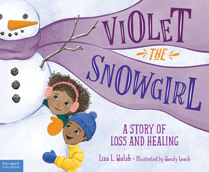 Violet the Snowgirl: A Story of Loss and Healing ebook