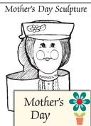 Mother's Day Activities: Sculpture and Other Themed Actvities