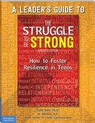 A Leader's Guide to The Struggle to Be Strong: How to Foster Resilience in Teens