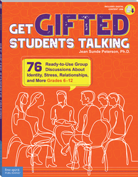 Get Gifted Students Talking: 76 Ready-to-Use Group Discussions About Identity, Stress, Relationships, and More (Grades 6-12) ebook