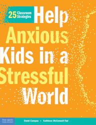 Help Anxious Kids in a Stressful World: 25 Classroom Strategies ebook