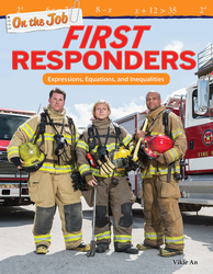 On the Job: First Responders: Expressions, Equations, and Inequalities ebook